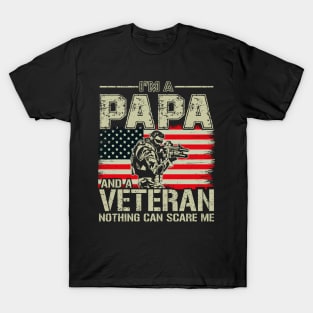 Im A Papa And A Veteran Nothing Can Scare Me T-Shirt